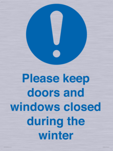 Please keep doors and windows closed during the winter
